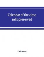 Calendar of the close rolls preserved in the Public Record Office Edward II. 1318-1323.