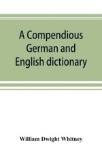 compendious German and English dictionary