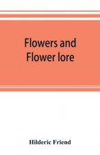 Flowers and flower lore