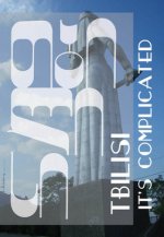 Tbilisi: It's Complicated