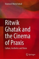 Ritwik Ghatak and the Cinema of Praxis