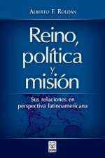 Reino, Politica Y Mision