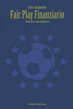 Fair Play Finanziario: Normativa e approfondimenti.