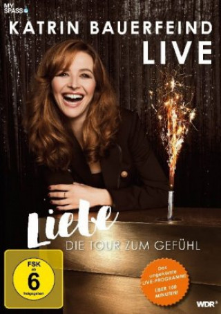 Katrin Bauerfeind Live - Liebe, die Tour zum Gefühl!, 1 DVD