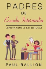 Padres de Escuela  Intermedia,  Apoyando a su hijo(a)