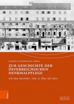 Zur Geschichte der oesterreichischen Denkmalpflege