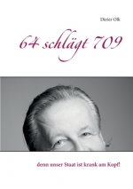 64 schlagt 709