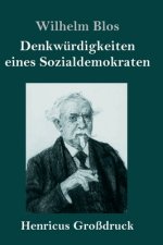Denkwurdigkeiten eines Sozialdemokraten (Grossdruck)