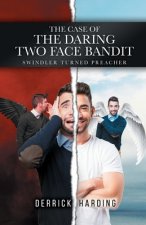 Case of the Daring Two Face Bandit