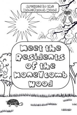 Meet the Residents of the Honeycomb Wood