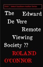 The Edward de Vere Remote Viewing Society: Remote Viewing the past
