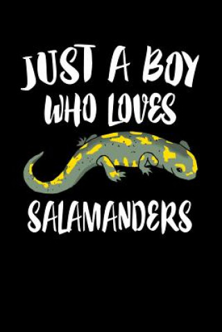 Just A Boy Who Loves Salamanders: Animal Nature Collection