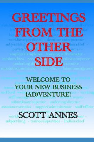 Greetings from the Other Side: Welcome to you New Business (Ad)Venture