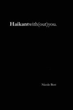 Haikantwith(out)you.