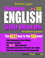 Preston Lee's Beginner English 500 Words For Serbian Speakers (British Version)