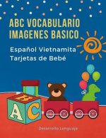 ABC Vocabulario Imagenes Basico Espa?ol Vietnamita Tarjetas de Bebé: Fáciles learning flashcards first words de phonics alfabeto juegos. Libros infant