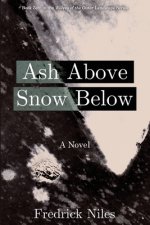 Ash Above, Snow Below