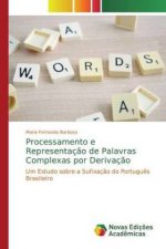 Processamento e Representaç?o de Palavras Complexas por Derivaç?o