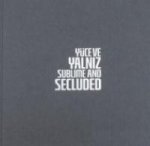 Yüce ve Yalniz - Sublime And Secluded