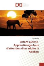 Enfant autiste-Apprentissage-Taux d'attention d'un adulte: ? Abidjan