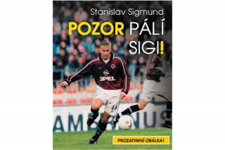 Pozor pálí Sigi!