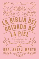 La biblia del cuidado de la piel