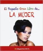 EL PEQUEÑO GRAN LIBRO DE...LA MUJER