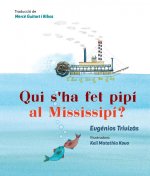 QUI S'HA FET PIPI EN EL MISSISSIPI?