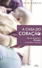 A CASA DO CORAÇÃO: AJUDA DE BERÇO, 20 ANOS A ACOLHER CRIANÇAS