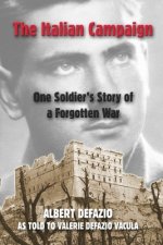Italian Campaign: One Soldier's Story of a Forgotten War