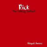 Rick: The Talking Softball
