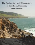 Archaeology and Ethnohistory of Fort Ross, California