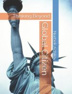 Global Citizen: Thinking Beyond