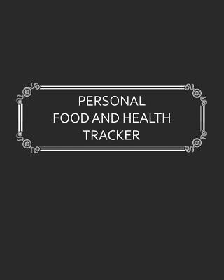 Personal Food and Health Tracker: Six-Week Food and Symptoms Diary (Black, 8x10)