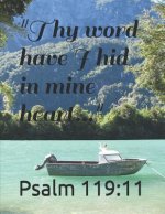 Thy word have I hid in mine heart...: Psalm 119:11