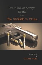 Death Is Not Always Silent from The Sicardo's Files