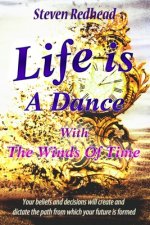 Life Is a Dance: With The Winds Of Time