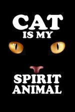 The Cat Is My Spirit Animal: Animal Nature Collection
