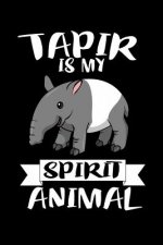 Tapir Is My Spirit Animal: Animal Nature Collection