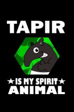 Tapir Is My Spirit Animal: Animal Nature Collection