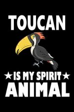 Toucan Is My Spirit Animal: Animal Nature Collection