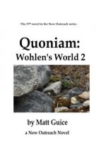 Quoniam: Wohlen's World 2: a New Outreach novel