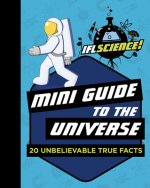 IFL Science Mini Guide To The Universe