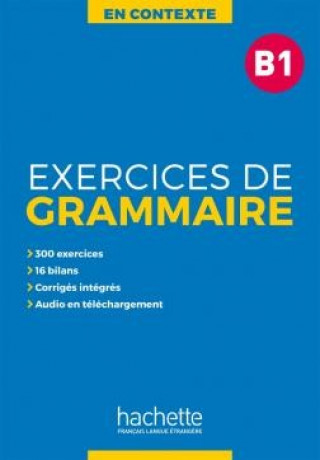 En Contexte: Exercices de grammaire B1 + audio MP3 + corriges
