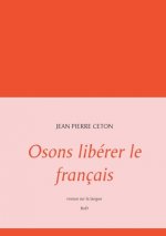 Osons liberer le francais