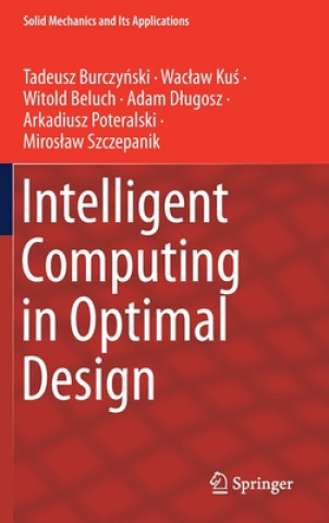 Intelligent Computing in Optimal Design