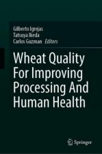 Wheat Quality For Improving Processing And Human Health