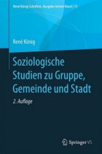 Soziologische Studien Zu Gruppe, Gemeinde Und Stadt