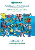 BABADADA, Plattduutsch mit Artikel (Holstein) - Nederlands met lidwoorden, dat Bildwoeoerbook - het beeldwoordenboek
