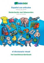 BABADADA, Espanol con articulos - Nederlands met lidwoorden, el diccionario visual - het beeldwoordenboek